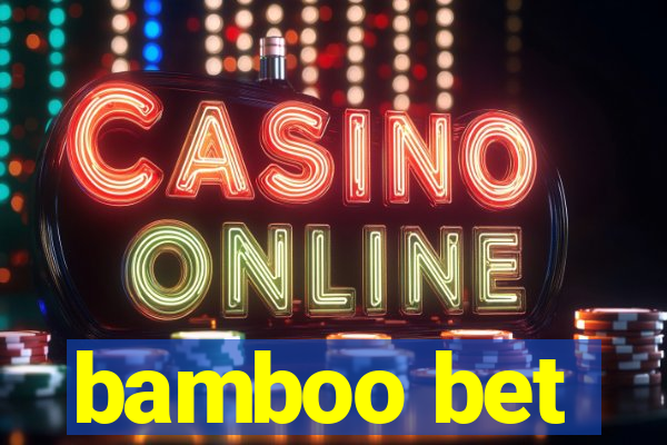 bamboo bet